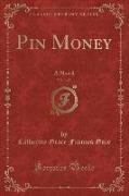 Pin Money, Vol. 3 of 3