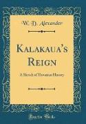 Kalakaua's Reign