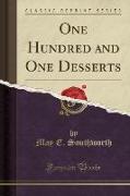 One Hundred and One Desserts (Classic Reprint)