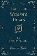 Tales of Woman's Trials (Classic Reprint)