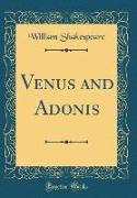 Venus and Adonis (Classic Reprint)