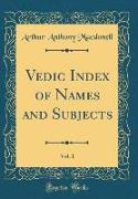 Vedic Index of Names and Subjects, Vol. 1 (Classic Reprint)