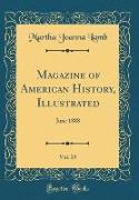 Magazine of American History, Illustrated, Vol. 19