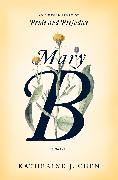 Mary B: A Novel