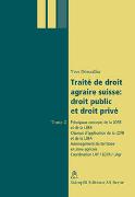 Traité de droit agraire suisse: droit public et droit privé