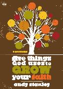 Five Things God Uses to Grow Your Faith