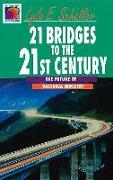 21 Bridges to the Twenty-First Century