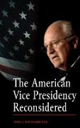 The American Vice Presidency Reconsidered