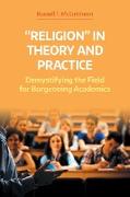 "Religion" in Theory and Practice
