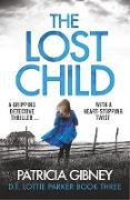 The Lost Child: A Gripping Detective Thriller with a Heart-Stopping Twist