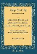 Selected Fruit and Ornamental Trees, Small Fruits, Roses, &C