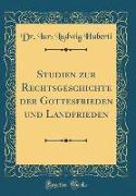 Studien zur Rechtsgeschichte der Gottesfrieden und Landfrieden, Vol. 1