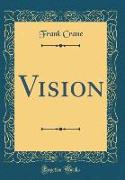 Vision (Classic Reprint)