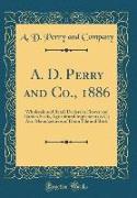 A. D. Perry and Co., 1886
