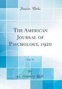 The American Journal of Psychology, 1920, Vol. 31 (Classic Reprint)