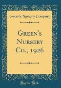 Green's Nursery Co., 1926 (Classic Reprint)