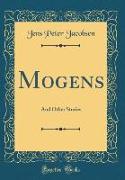 Mogens: And Other Stories (Classic Reprint)