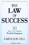 The Law of Success: 16 Secrets to Unlock Wealth and Happiness