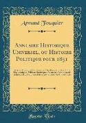 Annuaire Historique Universel, ou Histoire Politique pour 1851