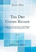 The Dry Goods Review, Vol. 6