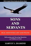 Sons and Servants: Real Identities Lost and Found