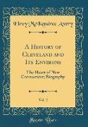 A History of Cleveland and Its Environs, Vol. 2