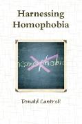 Harnessing Homophobia