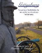 Gettysburg: Perspectives of the Battlefield, the Town, and the Sacred Landscape That Surrounds