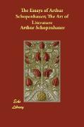 The Essays of Arthur Schopenhauer, The Art of Literature
