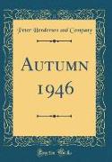 Autumn 1946 (Classic Reprint)