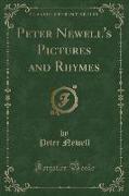 Peter Newell's Pictures and Rhymes (Classic Reprint)