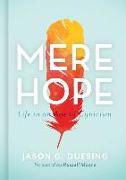 MERE HOPE