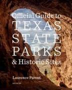 Official Guide to Texas State Parks and Historic Sites: New Edition