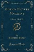 Motion Picture Magazine, Vol. 25