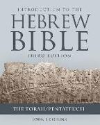Introduction to the Hebrew Bible, Third Edition - The Torah/Pentateuch