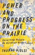 Power and Progress on the Prairie
