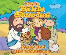 Little Bible Stories: Jesus and His Teachings