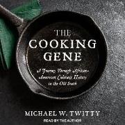 The Cooking Gene: A Journey Through African-American Culinary History in the Old South