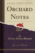 Orchard Notes (Classic Reprint)