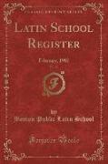 Latin School Register, Vol. 21