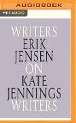 Erik Jensen on Kate Jennings: Writers on Writers