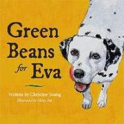 Green Beans for Eva: Volume 1