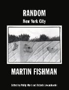 Random New York City: Photographs by Martin Fishman