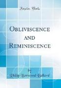 Obliviscence and Reminiscence (Classic Reprint)