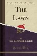 The Lawn (Classic Reprint)