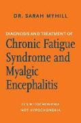 Diagnosis and Treatment of Chronic Fatigue Syndrome and Myalgic Encephalitis, 2nd Ed.: It's Mitochondria, Not Hypochondria
