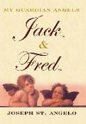 My Guardian Angels Jack & Fred