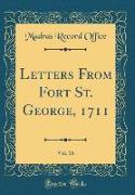 Letters From Fort St. George, 1711, Vol. 16 (Classic Reprint)