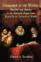 Cervantes in the Middle: Realism and Reality in the Spanish Novel from Lazarillo de Tormes to Niebla