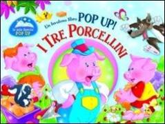 I tre porcellini. Libro pop-up